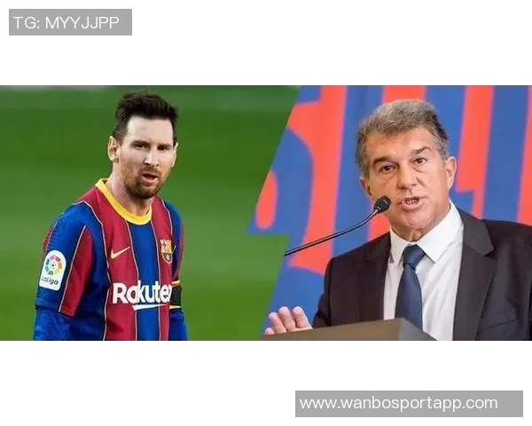 拉波尔塔坦言与梅西续约失败影响关系希望为他举办致敬仪式 拉波尔塔坦言与梅西续约失败影响关系希望为他举办致敬仪式